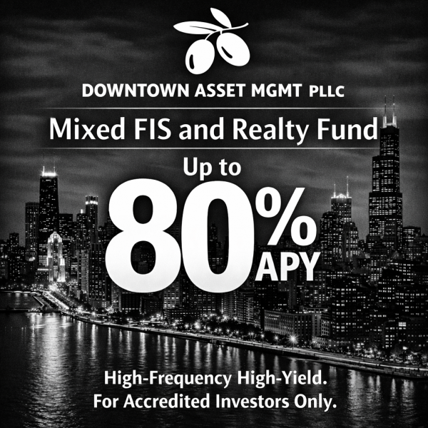 Security Interests - Downtown Asset Mgmt's Mixed FIS and Realty Fund - $1M Family Office Stake